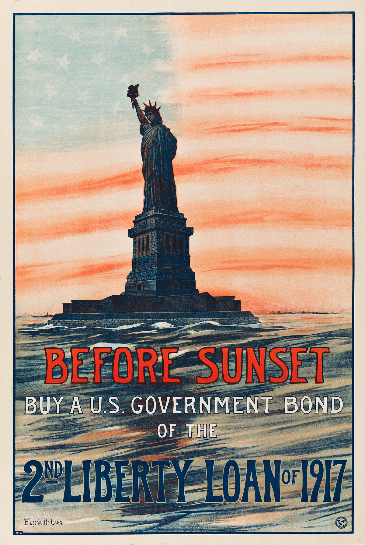 EUGENIE DELAND (DATES UNKNOWN). BEFORE SUNSET / BUY A U.S. GOVERNMENT BOND OF THE 2ND LIBERTY LOAN OF 1917. 1917. 29x19 inches, 75x50 c